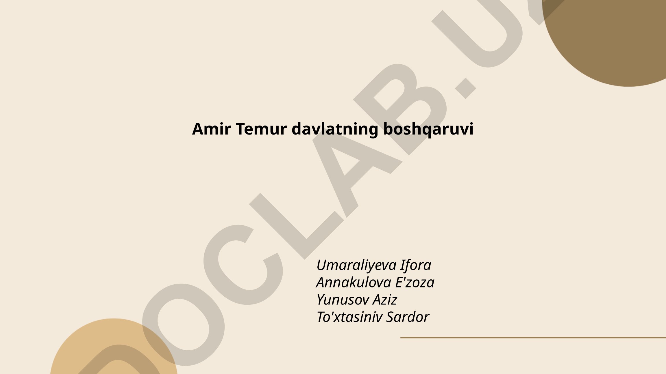 Amir Temur davlatining markaziy boshqaruvi va hokimiyat tuzilmasi