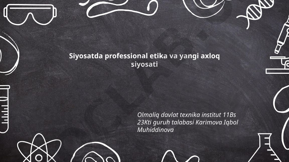 Siyosatda professional etika va yangi axloq siyosati