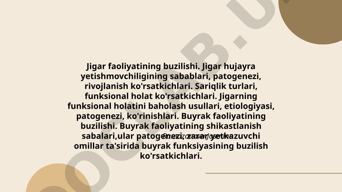 Jigar va buyrak faoliyatining buzilishi sabablari va patogenezi