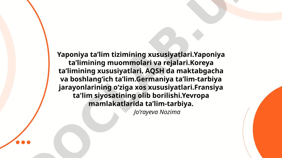 Yaponiya, Koreya, AQSH, Germaniya va Fransiyada ta'lim tizimlari
