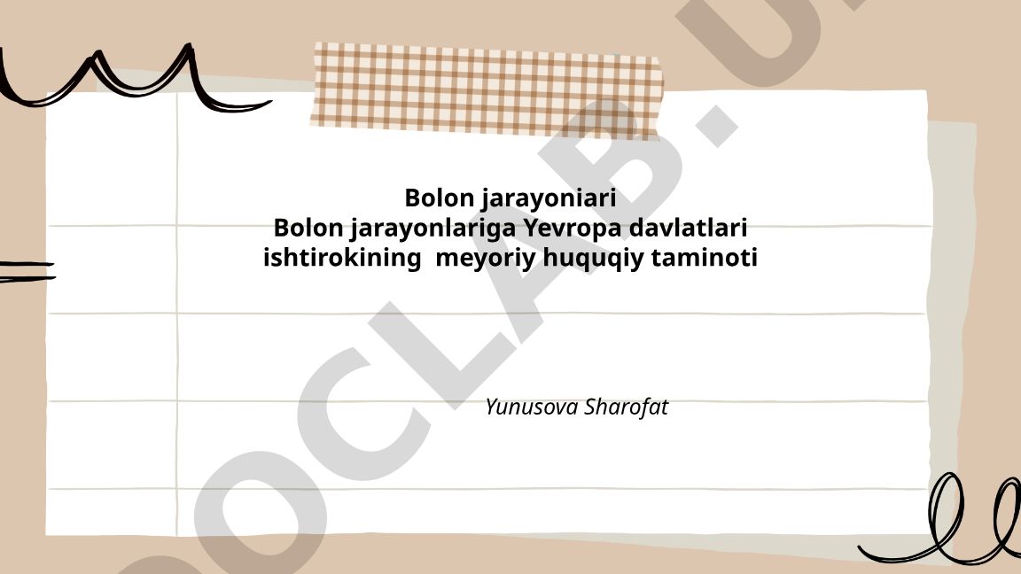 Bolon jarayonining xalqaro-huquqiy asoslari va Yevropa davlatlarida integratsiya mexanizmlari
