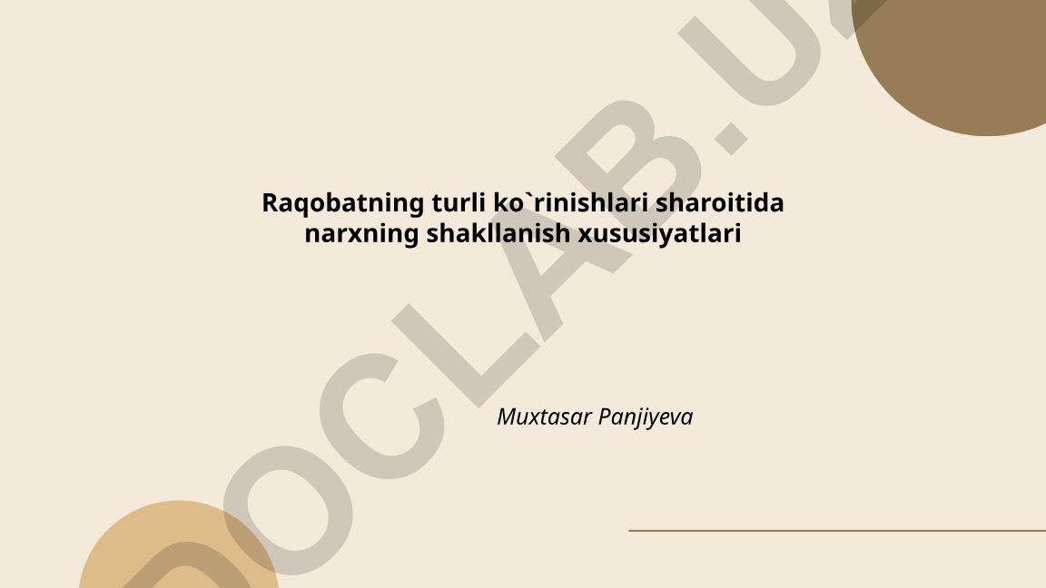 Raqobatning turli ko'rinishlari sharoitida narxning shakllanish xususiyatlari