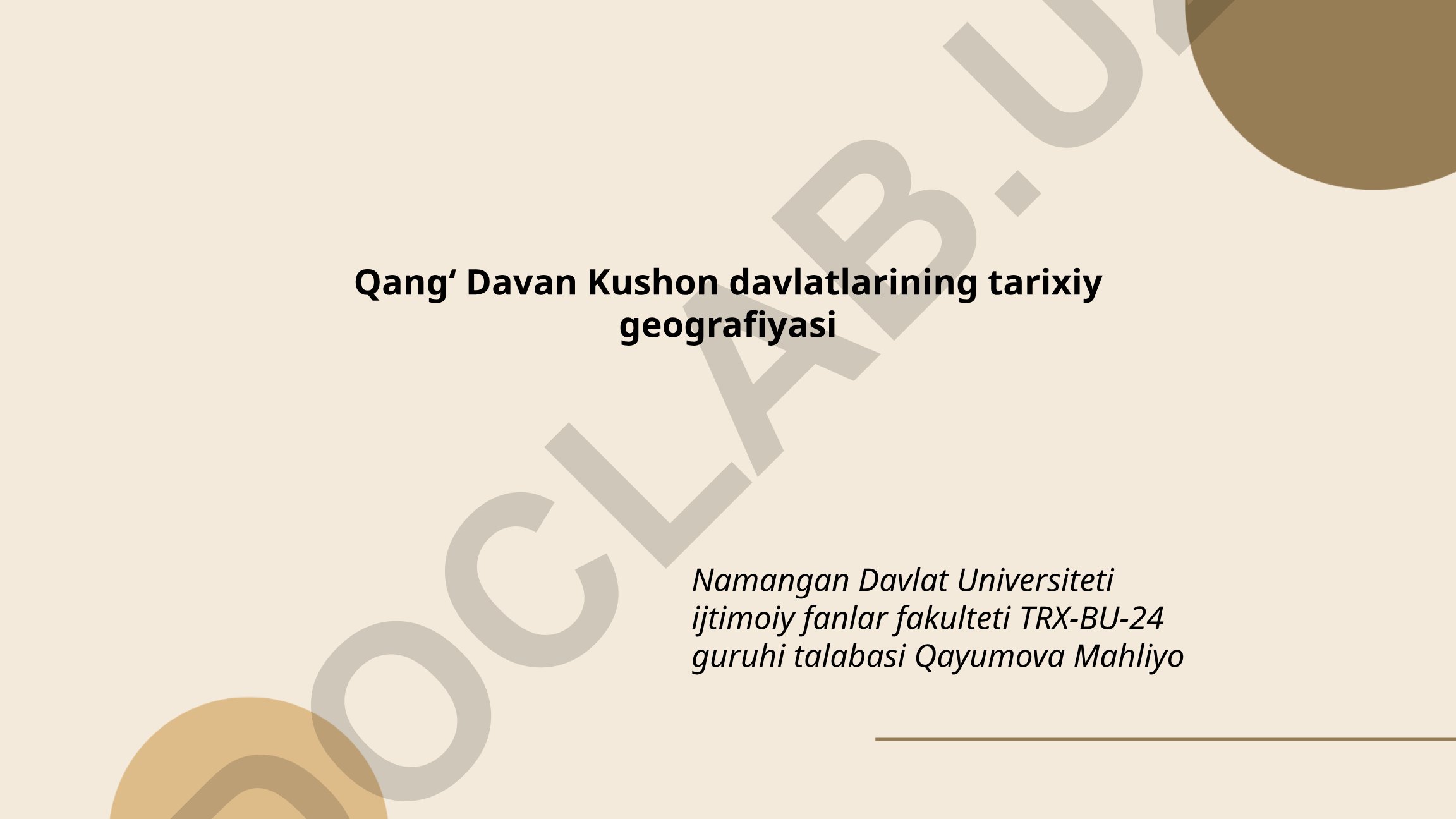 Qangʻ Davan Kushon davlatlarining tarixiy geografiyasi
