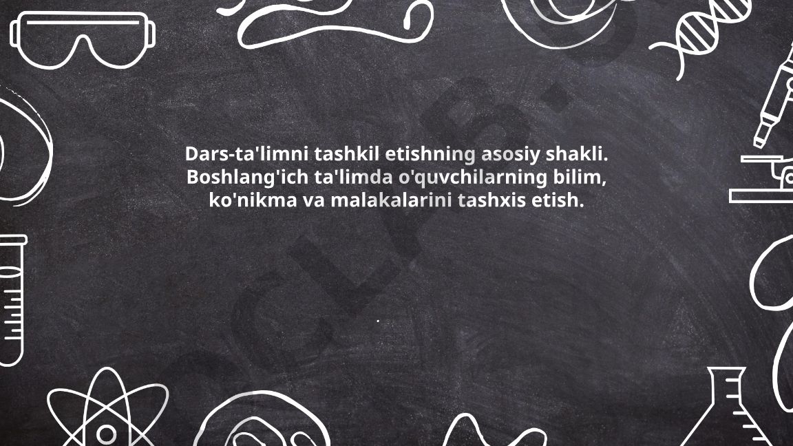 Dars-ta'limni tashkil etishning asosiy shakllari va boshlang'ich ta'limda tashxisiy baholash