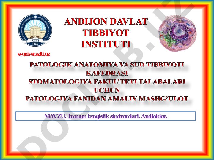 Immun tanqislik sindromlari. Amiloidoz. Immunopatologik jarayonlar rivojlanish mexanizmlari