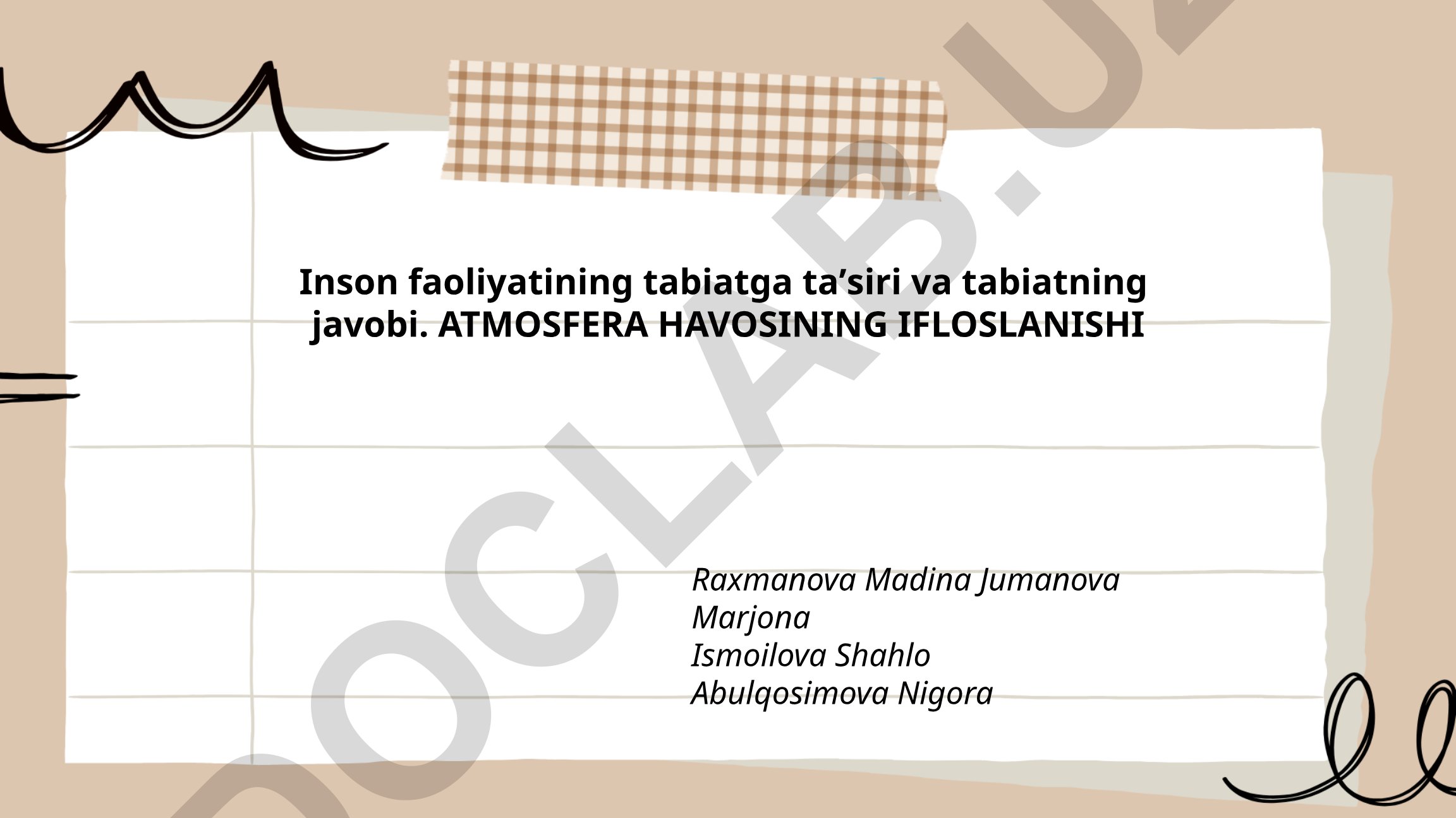 Inson faoliyatining tabiatga taʼsiri va atmosfera havosining ifloslanishi