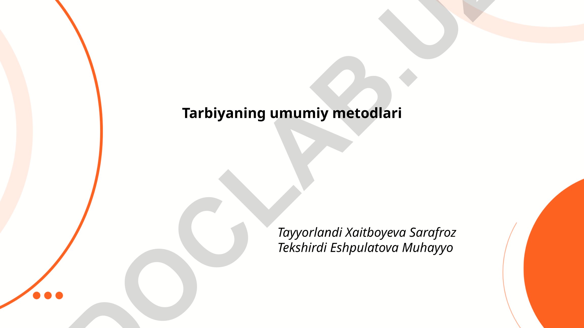 Tarbiyaning umumiy metodlari