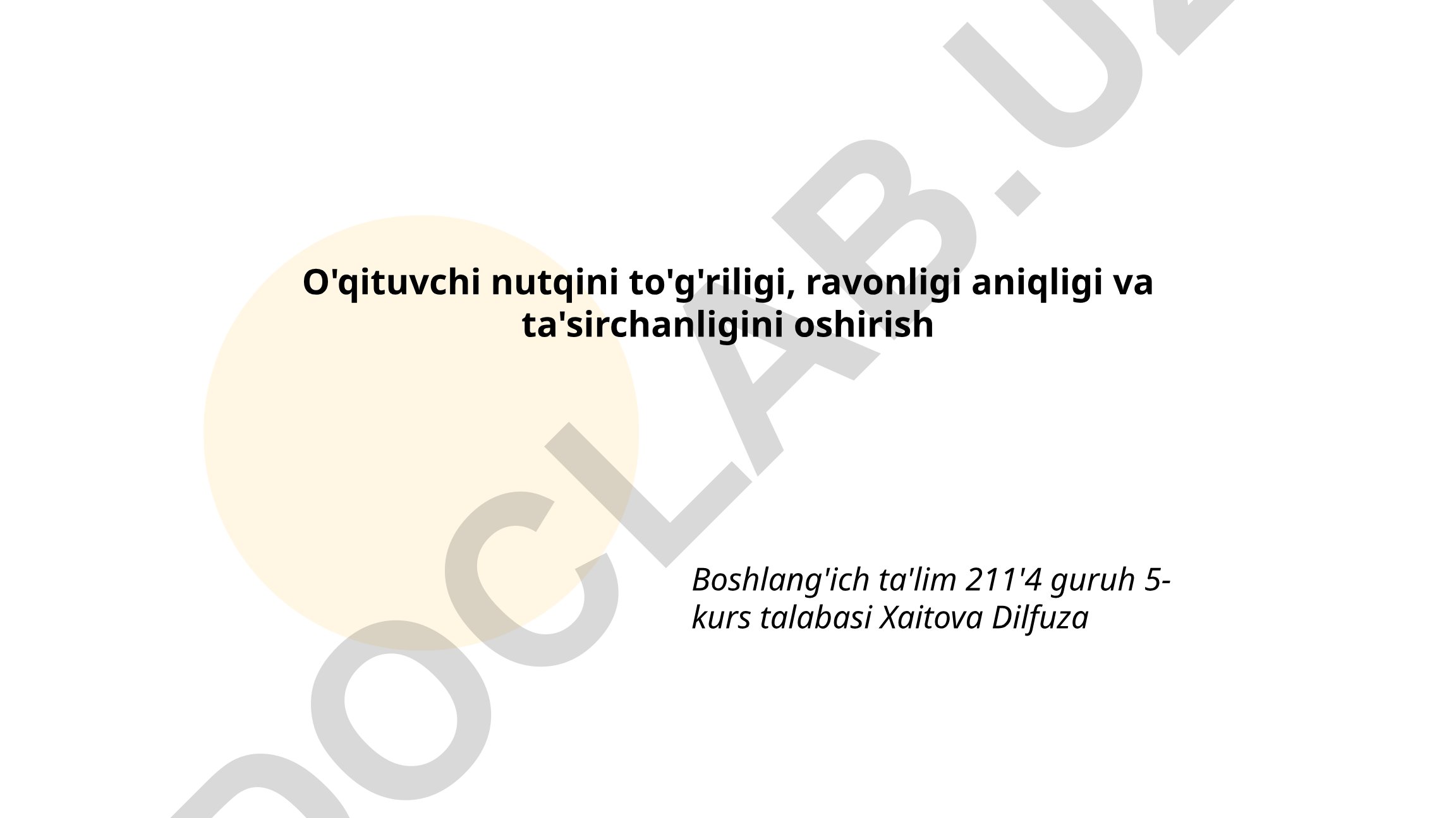 O'qituvchi nutqini to'g'riligi, ravonligi, aniqligi va ta'sirchanligini oshirish