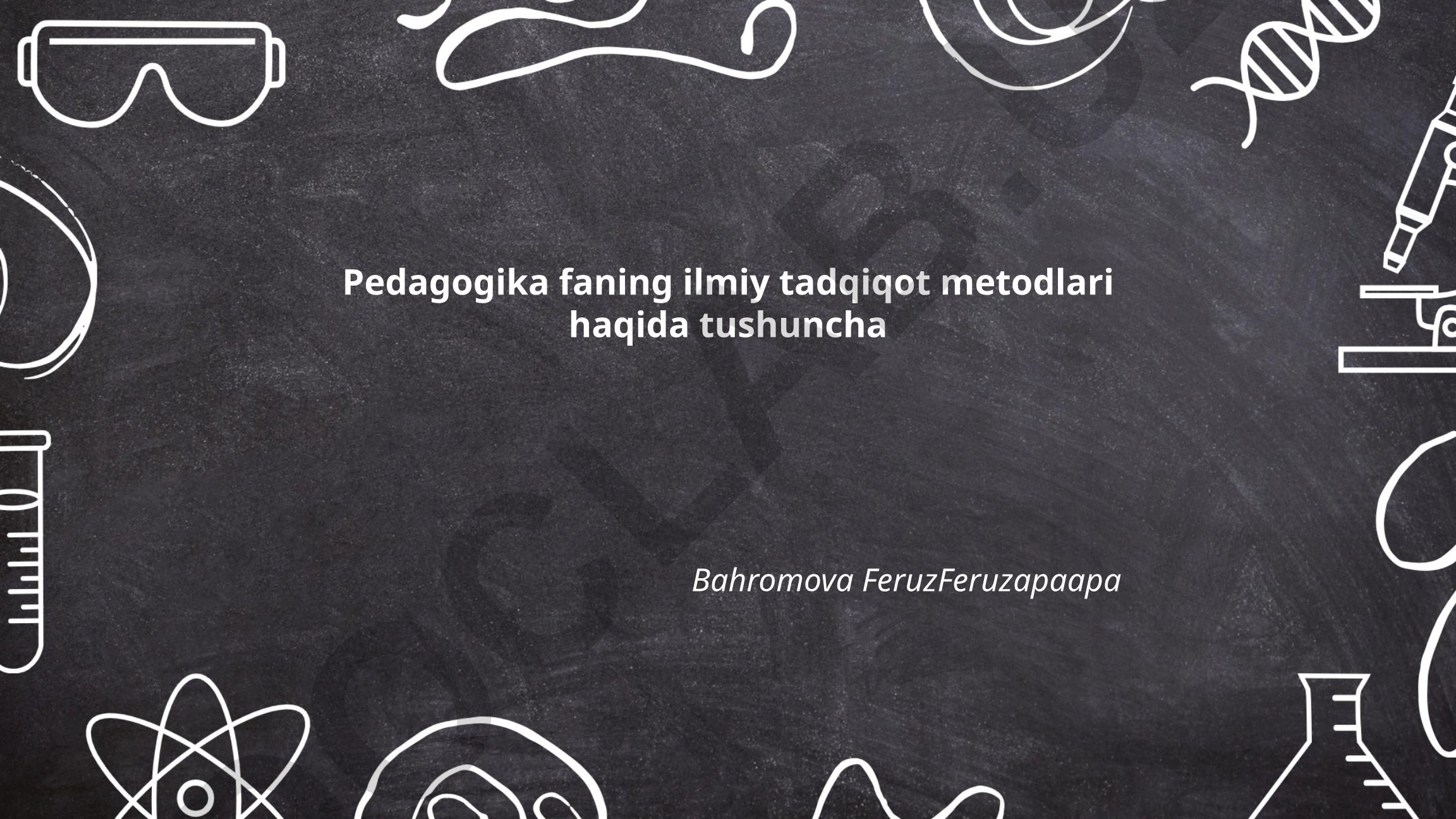 Pedagogika fanining ilmiy tadqiqot metodlari