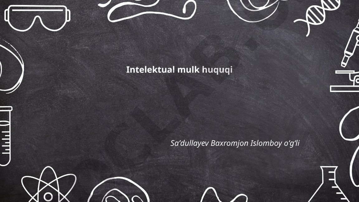 Intelektual mulk huquqi asoslari va himoya usullari