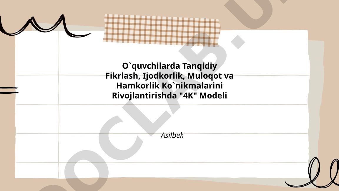 O'quvchilarda Tanqidiy Fikrlash, Ijodkorlik, Muloqot va Hamkorlik Ko'nikmalarini Rivojlantirishda 4K Modeli