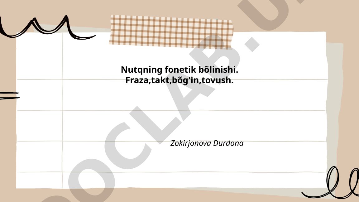 Nutqning fonetik bo'linishi: fraza, takt, bo'g'in va tovush