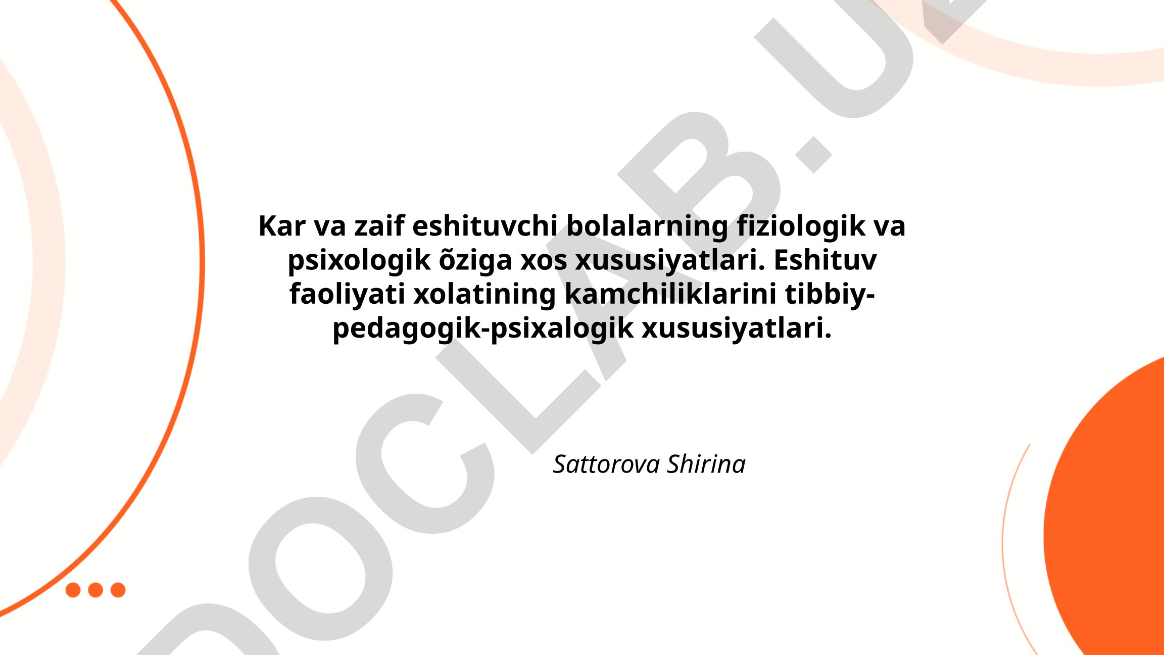 Kar va zaif eshituvchi bolalarning fiziologik va psixologik xususiyatlari