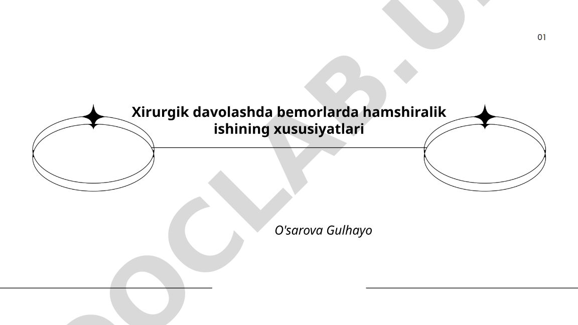 Xirurgik davolashda bemorlarda hamshiralik ishining xususiyatlari