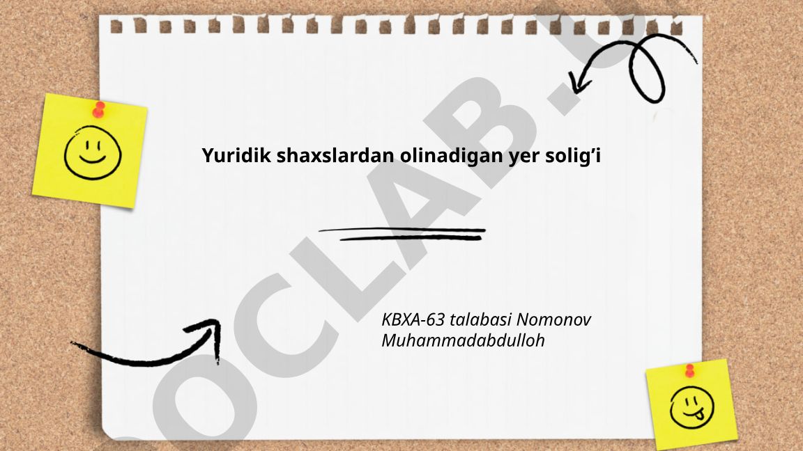 Yuridik shaxslardan olinadigan yer solig'i