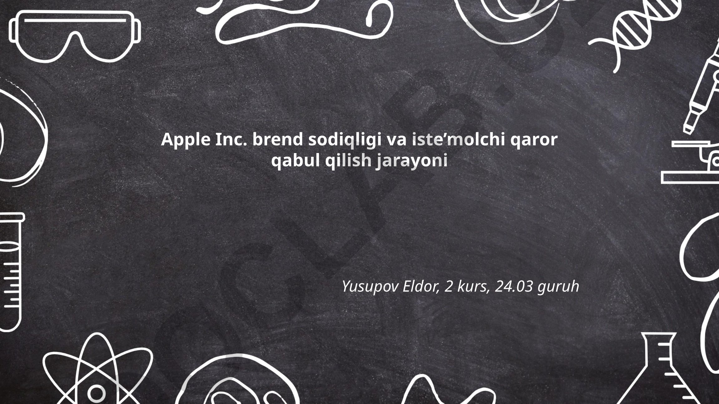 Apple Inc. brend sodiqligi va iste'molchi qaror qabul qilish jarayoni