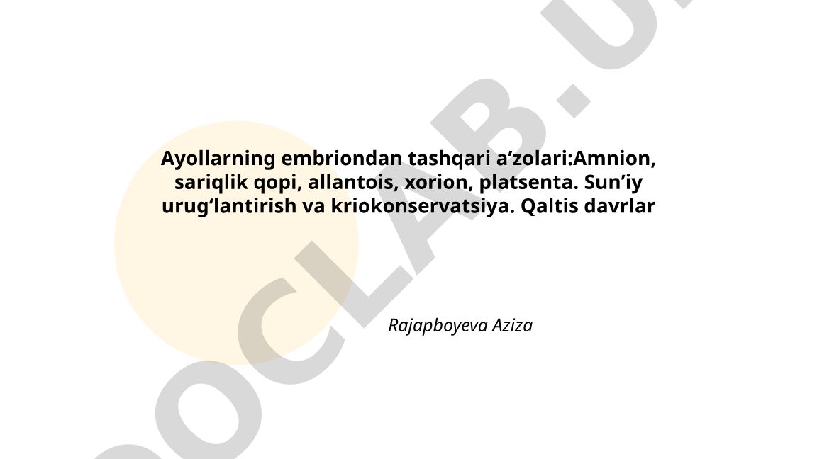 Ayollarning embriondan tashqari aʼzolari va sunʼiy urugʻlantirish