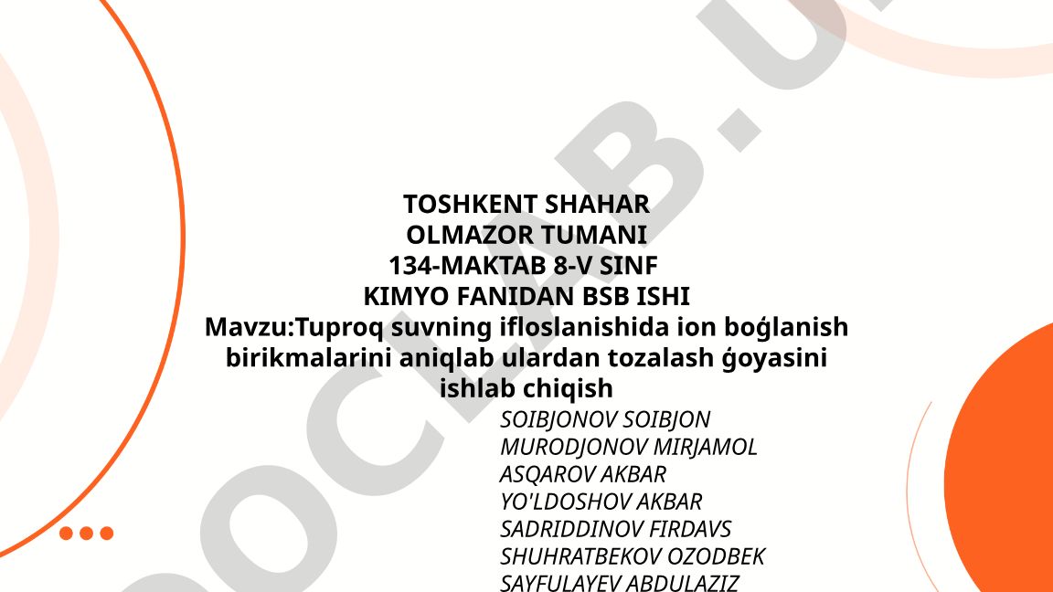 Tuproq suvning ifloslanishida ion bog'lanish birikmalarini aniqlab ulardan tozalash g'oyasini ishlab chiqish