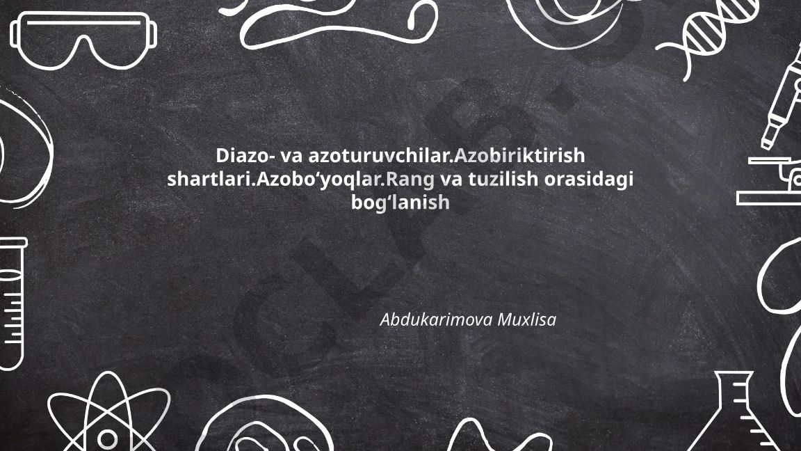 Diazo- va azoturuvchilar, azobiriktirish shartlari va azoboʻyoqlar