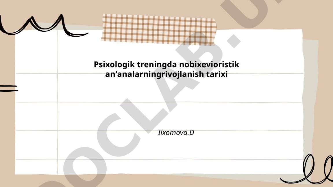 Psixologik treningda nobixevioristik an'analarning rivojlanish tarixi