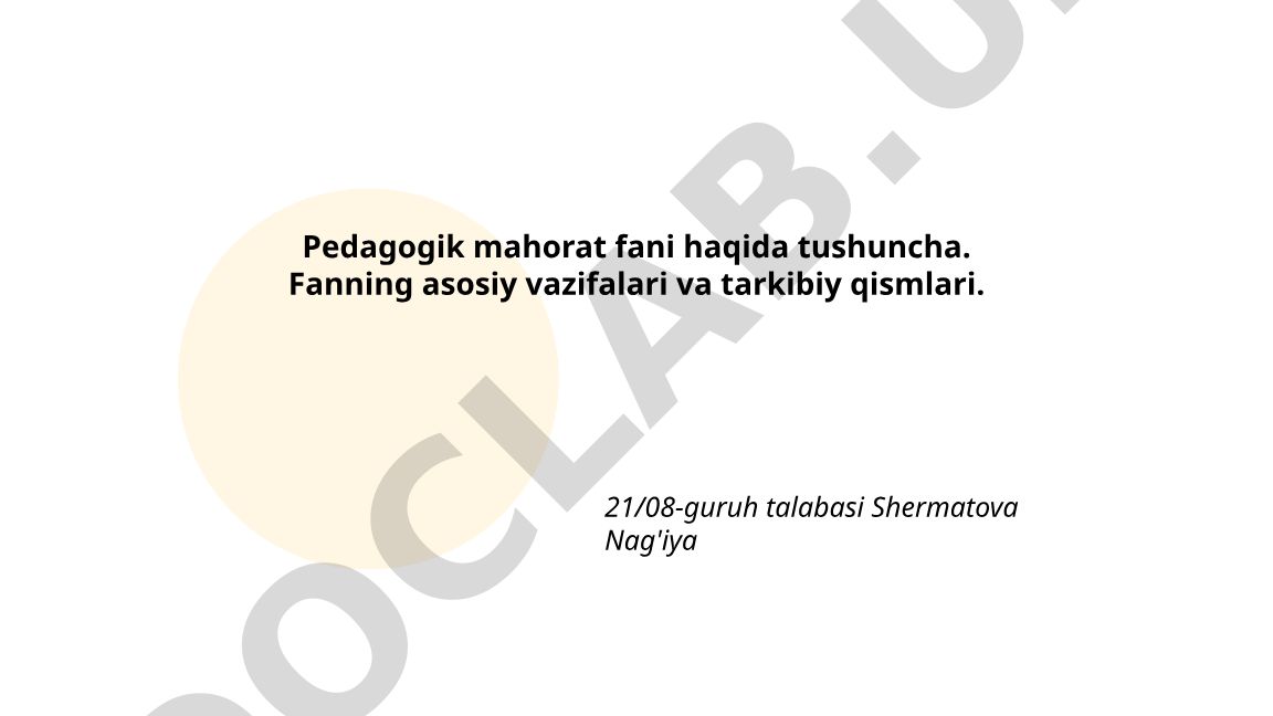 Pedagogik mahorat fani: taʼrif, mohiyati, maqsadlari va tarkibiy qismlari