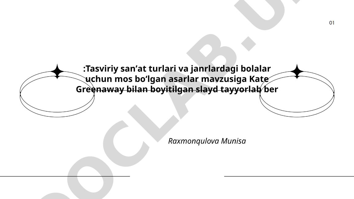 Kate Greenaway hayoti, ijodi va bolalar tasviriy san'atiga ta'siri