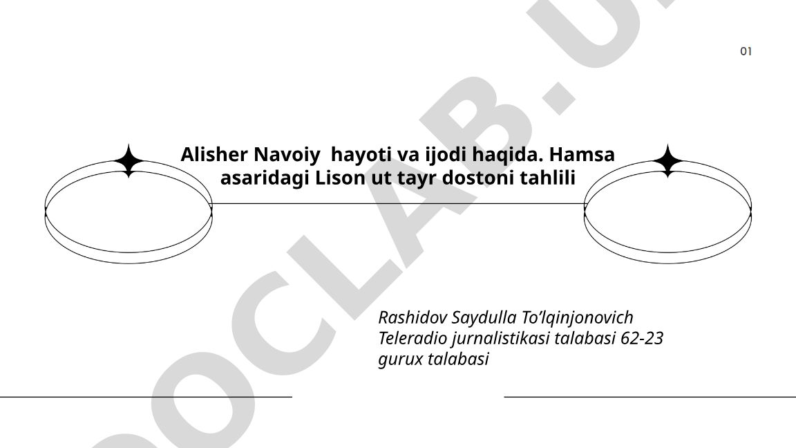 Alisher Navoiy hayoti, ijodi va Hamsa asaridagi Lison ut tayr dostoni tahlili