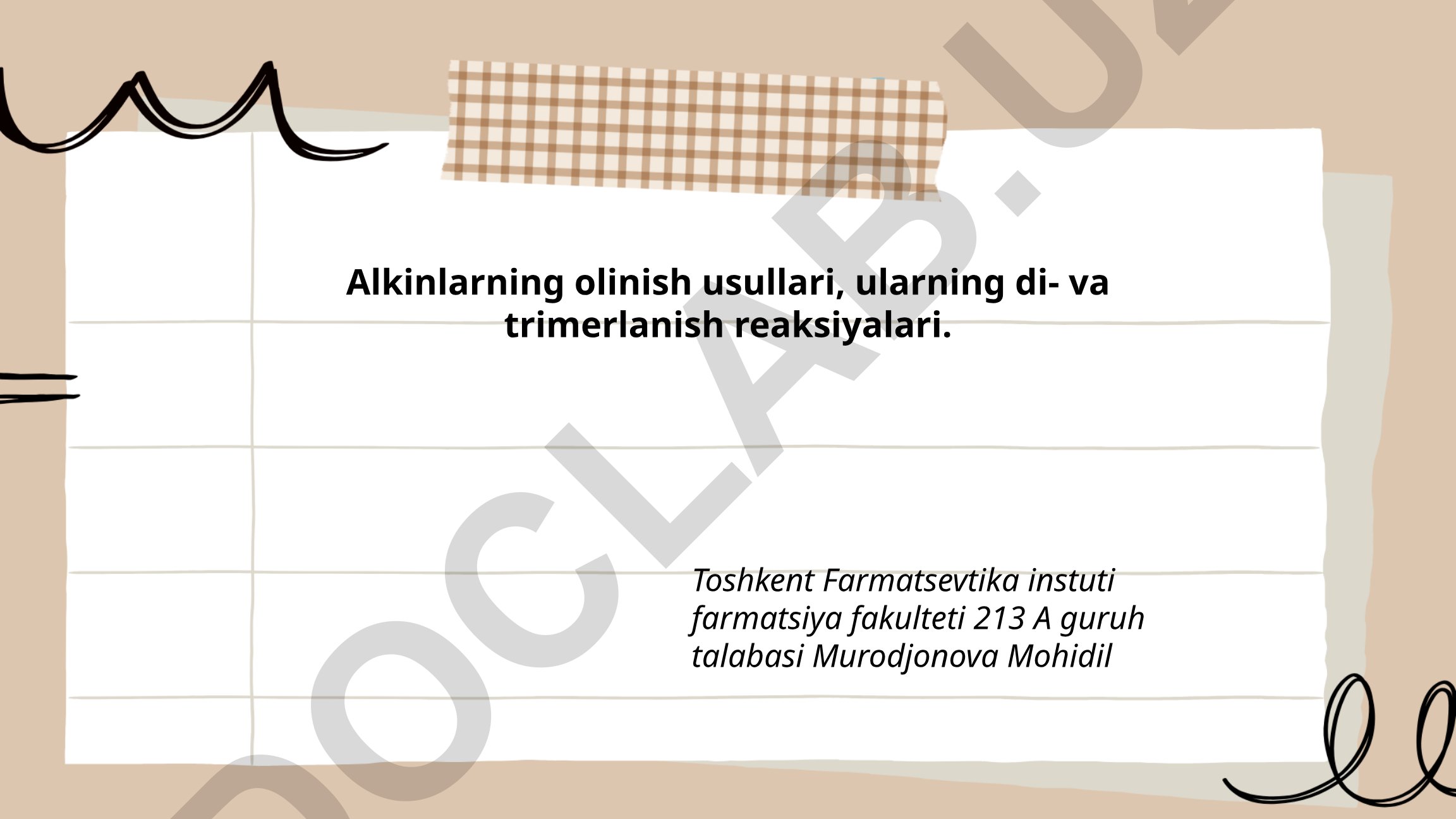 Алкинларнинг олиниш усуллари ва ди- ва тримерланиш реакциялари