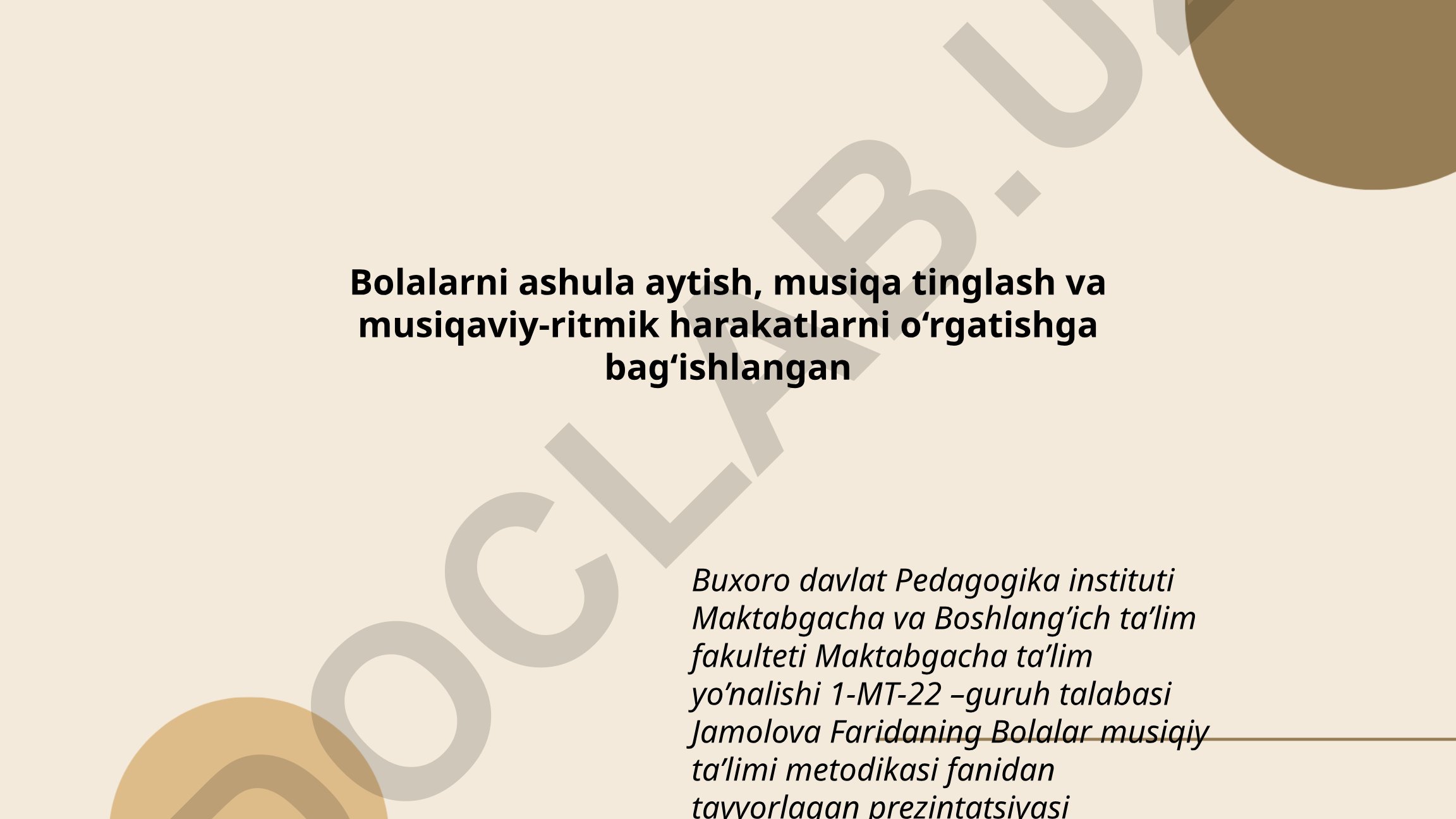 Bolalarni ashula aytish, musiqa tinglash va musiqaviy-ritmik harakatlarni o'rgatish