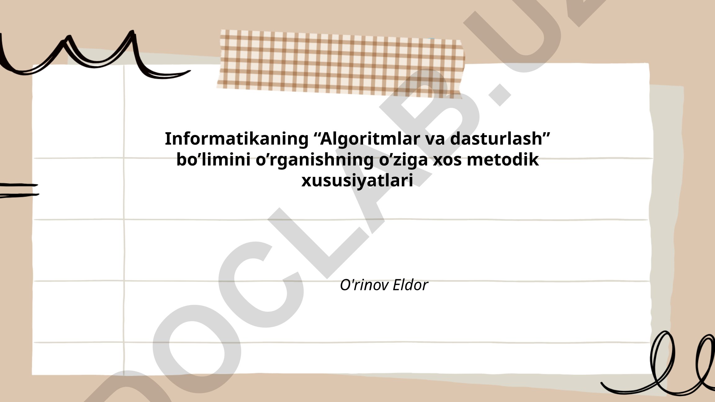 Algoritmlar va dasturlash bo'limini o'rganishning metodik xususiyatlari
