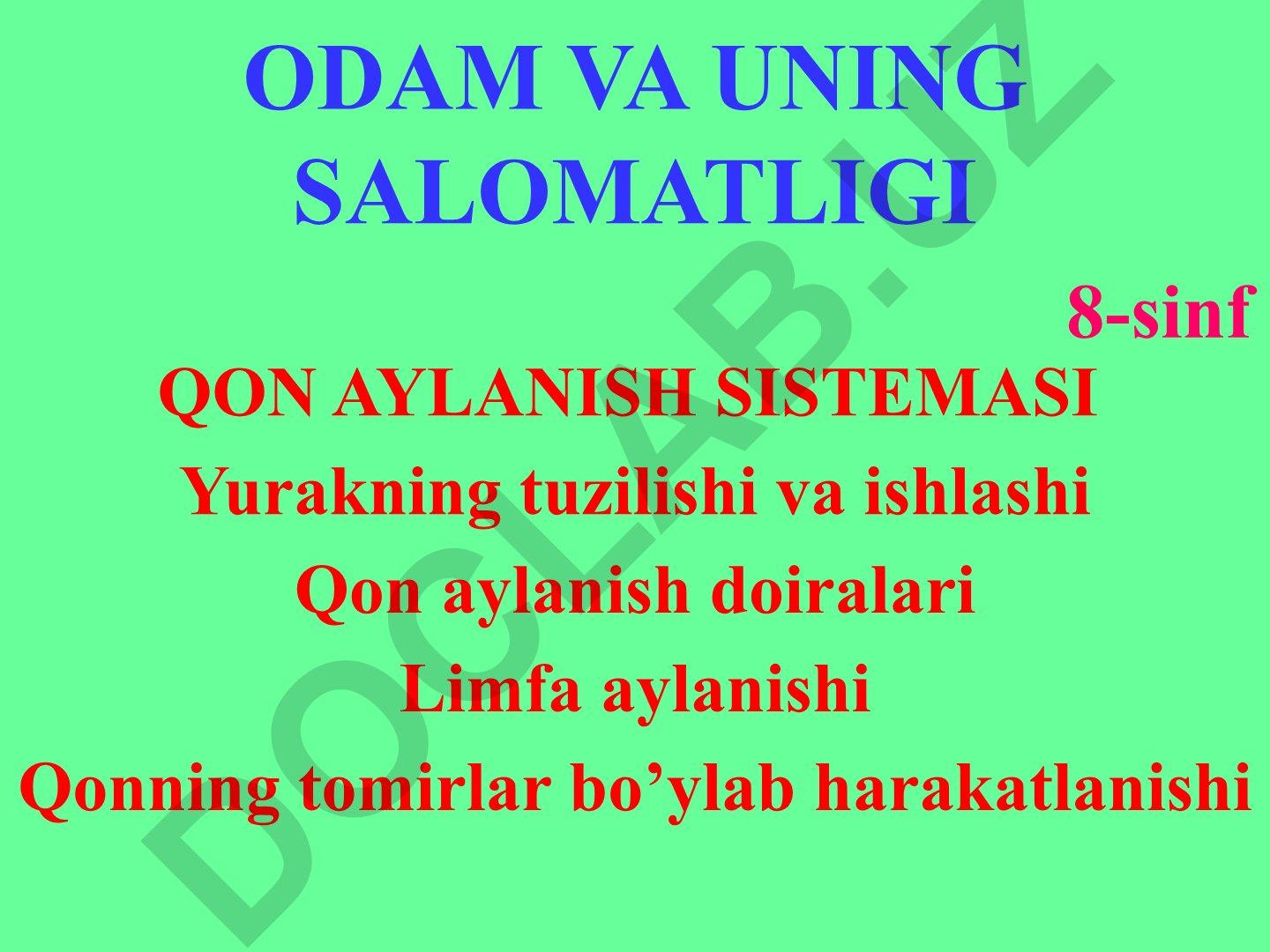 Umumlashtiruvchi dars. Qon aylanish sistemasi