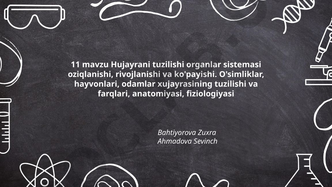 Hujayra tuzilishi, organlar sistemasi va biologik jarayonlar