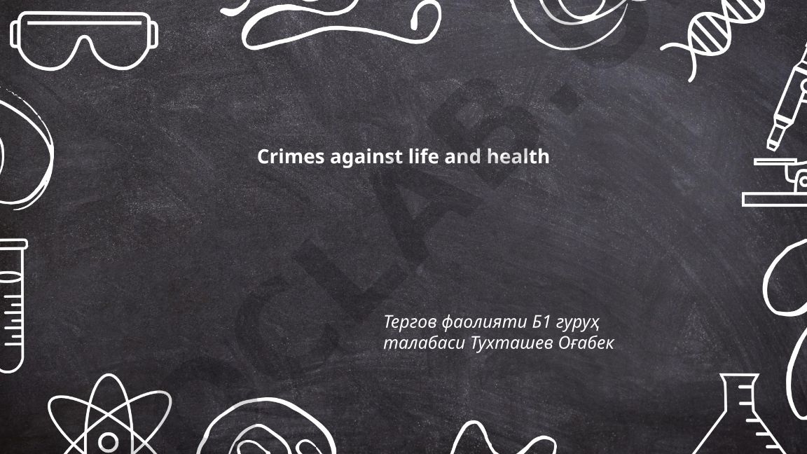 Crimes against life and health