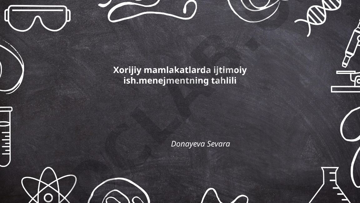 Xorijiy mamlakatlarda ijtimoiy ish menejmentining tahlili