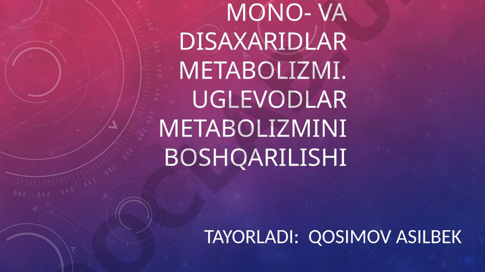 Mono- va disaxaridlar metabolizmi