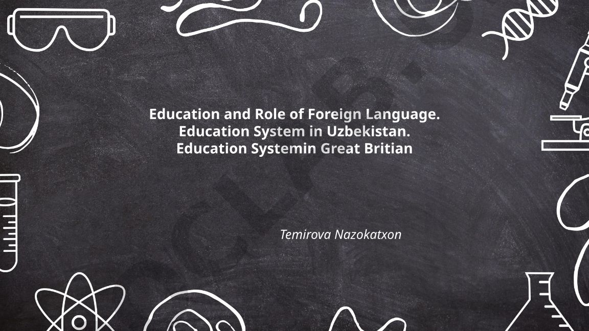 Ta'lim tizimlari: O'zbekiston va Buyuk Britaniyaning qiyosiy tahlili