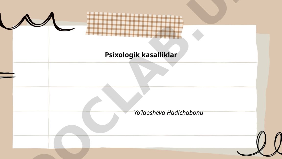Psixologik kasalliklar: depressiya, bipolyar buzilish va anksiyete