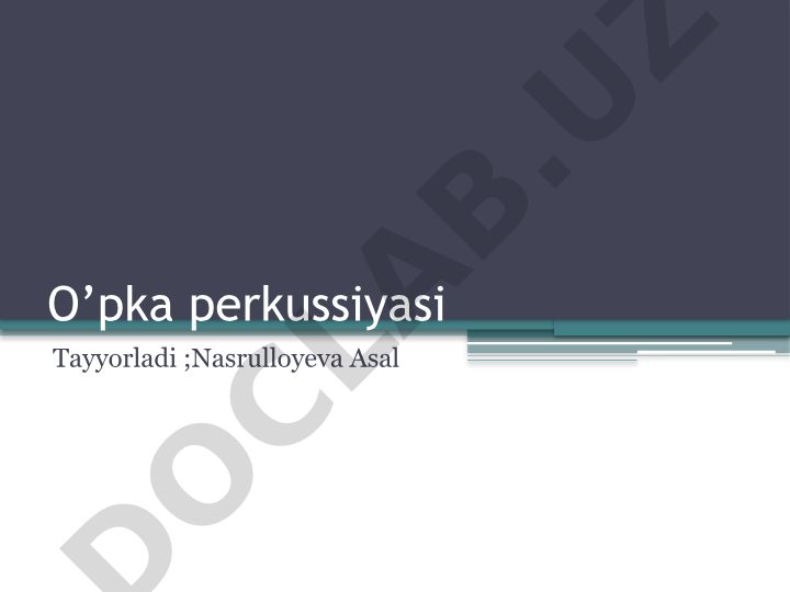 O'pka perkussiyasi usullari va amaliyoti