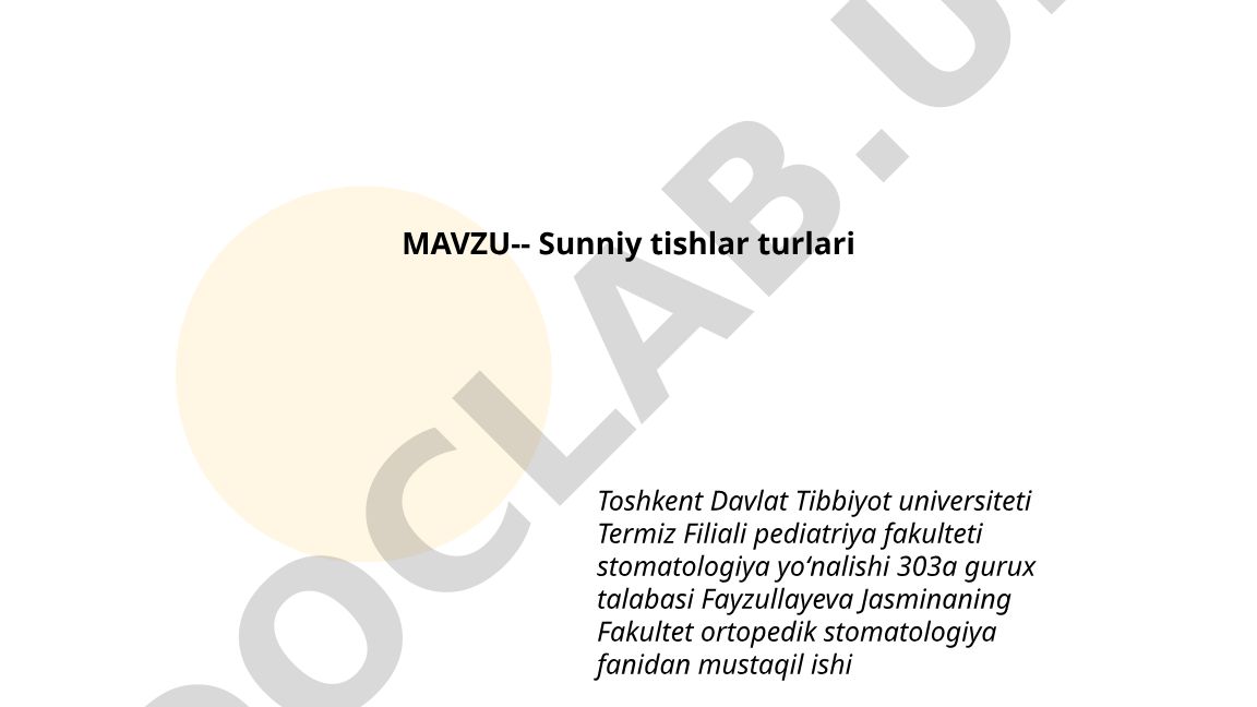 Sunniy tishlar turlari