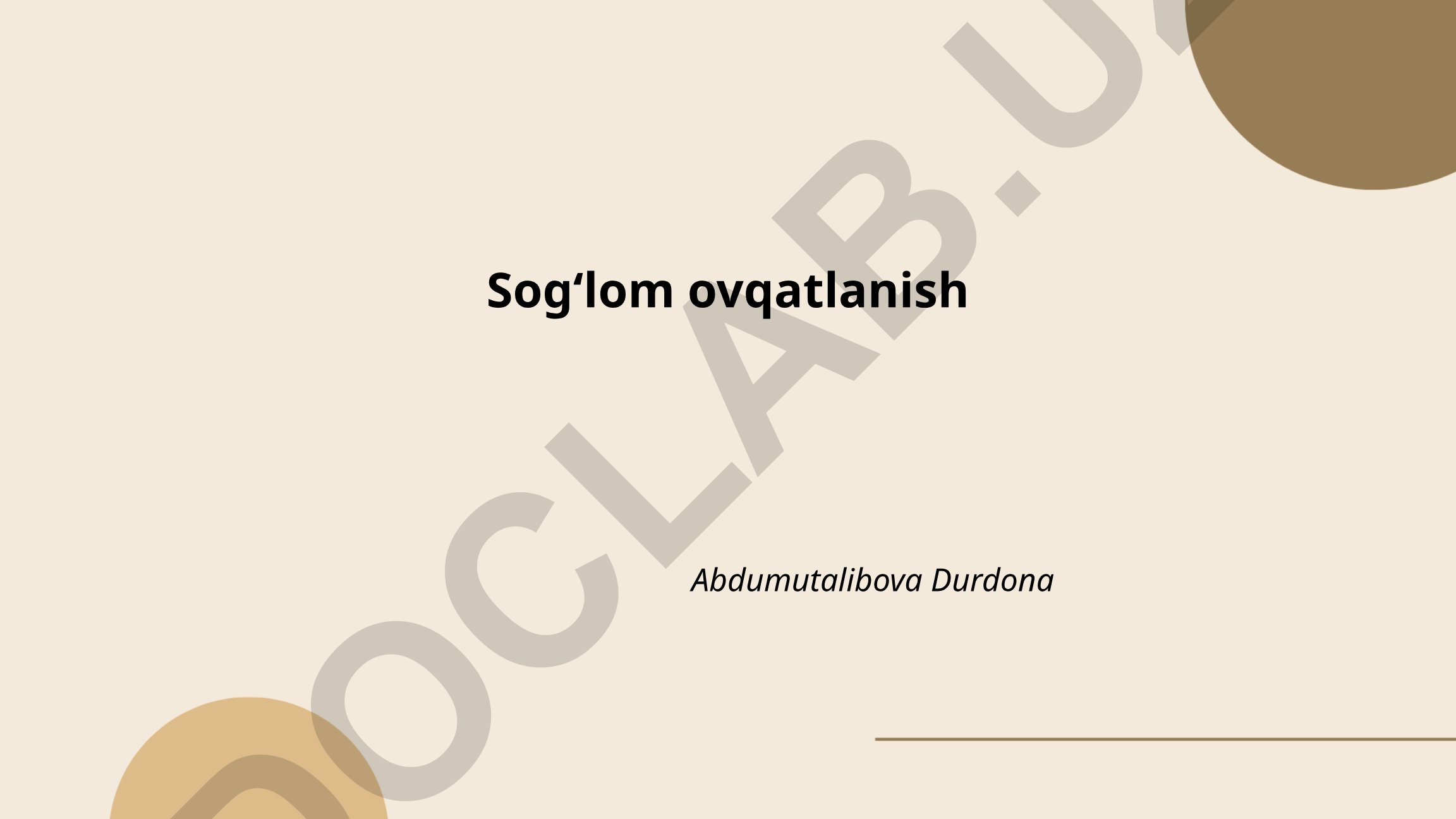 Sogʻlom ovqatlanish asosiy prinsiplari va ratsion balanslash