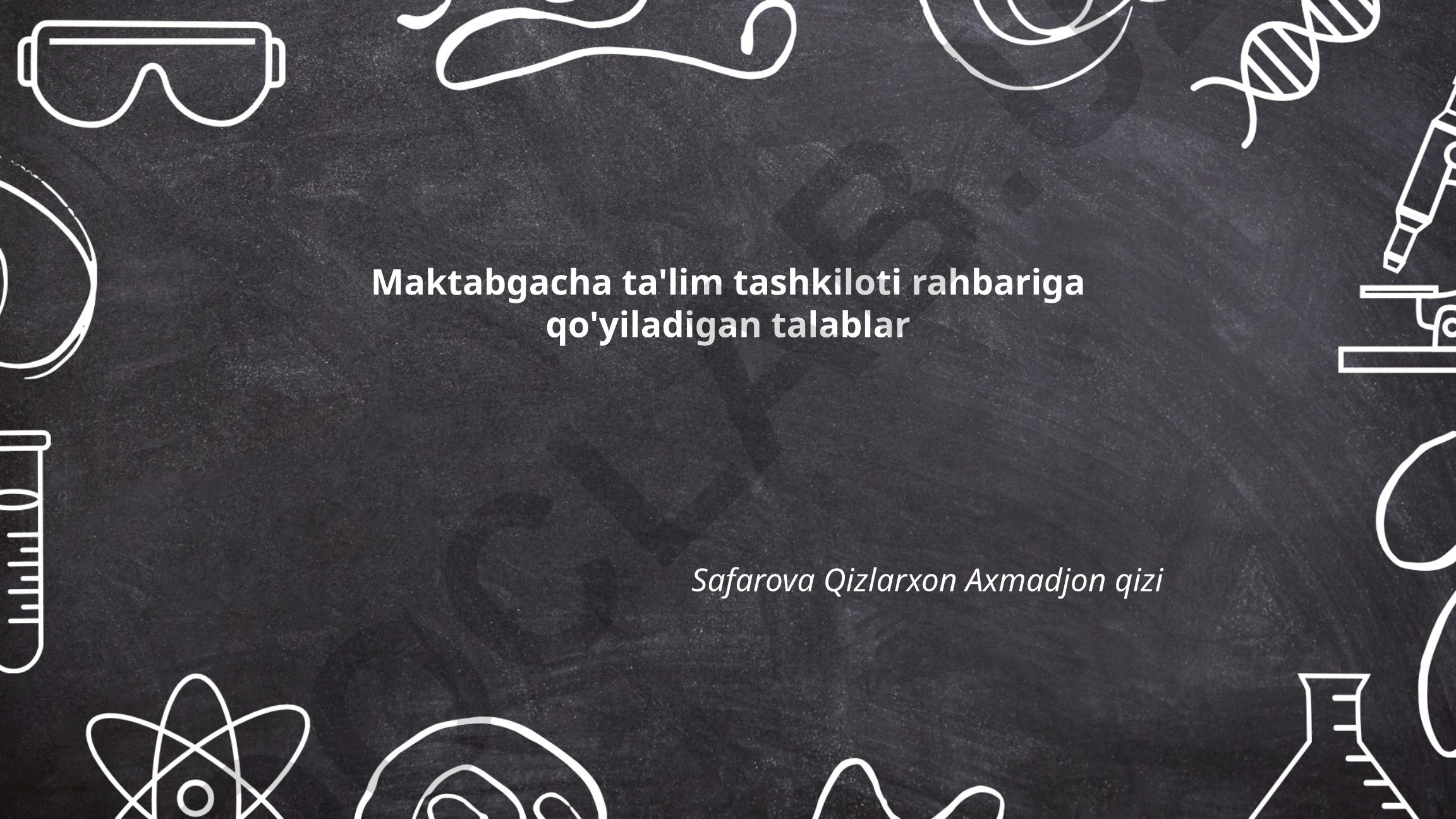 Maktabgacha ta'lim tashkiloti rahbariga qo'yiladigan talablar