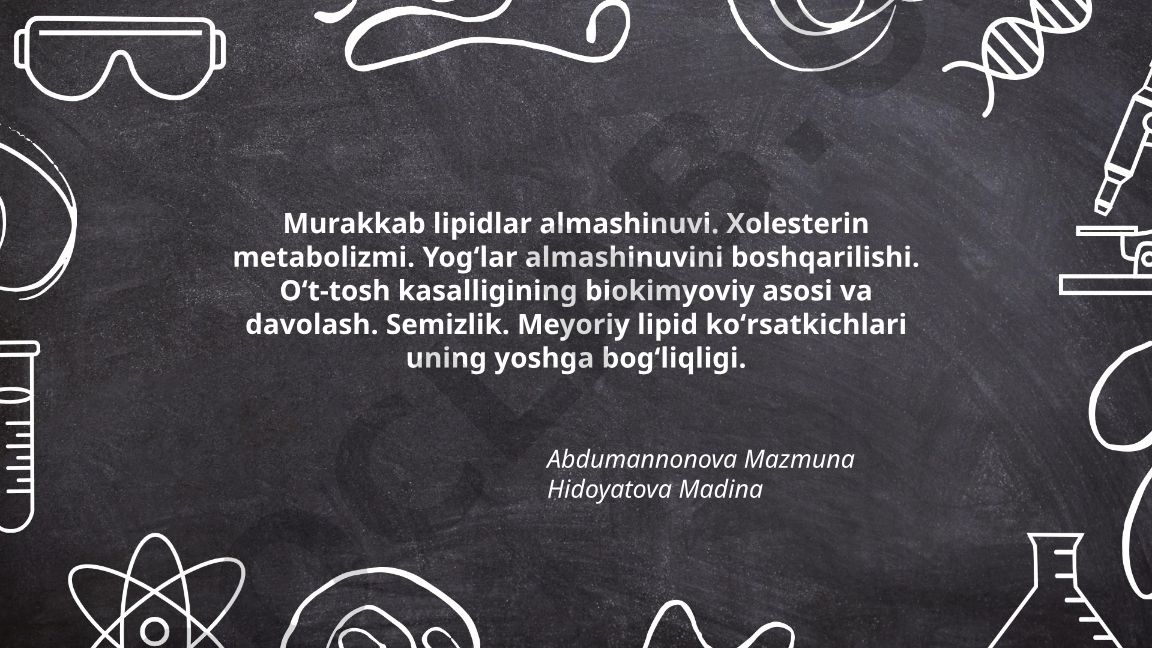 Murakkab lipidlar almashinuvi va xolesterin metabolizmi