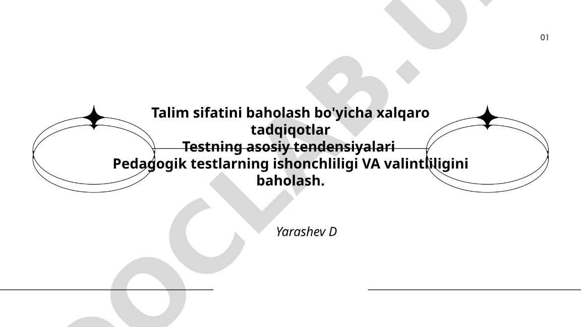 Talim sifatini baholash bo'yicha xalqaro tadqiqotlar va test tendensiyalari