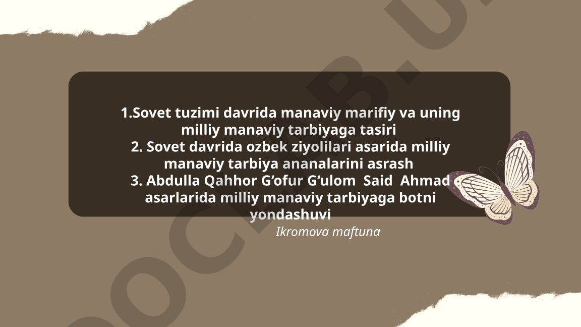 Sovet tuzimi davrida manaviy marifiy va uning milliy manaviy tarbiyaga tasiri