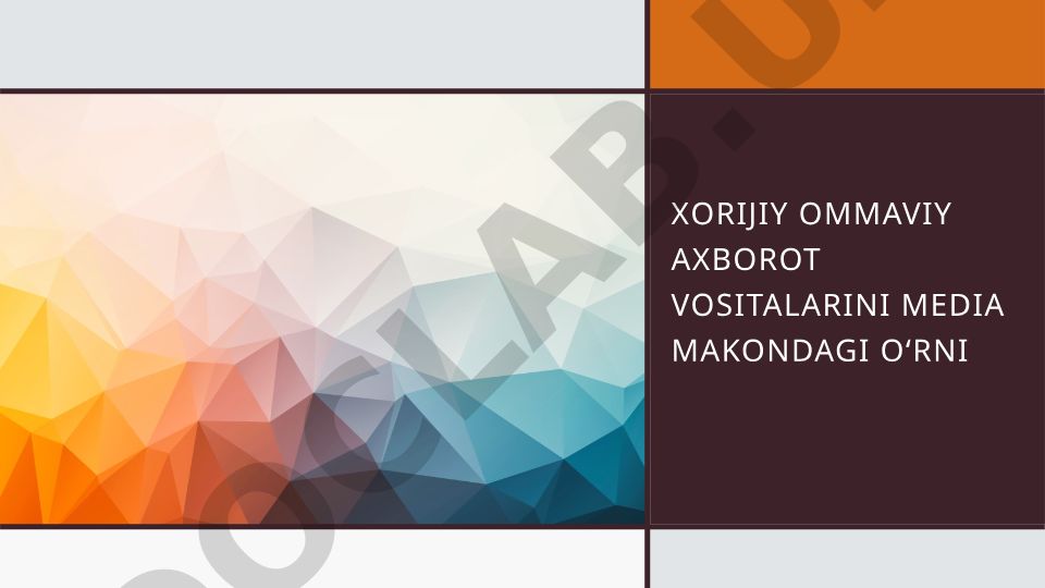 Xorijiy ommaviy axborot vositalarini media makondagi o‘rni