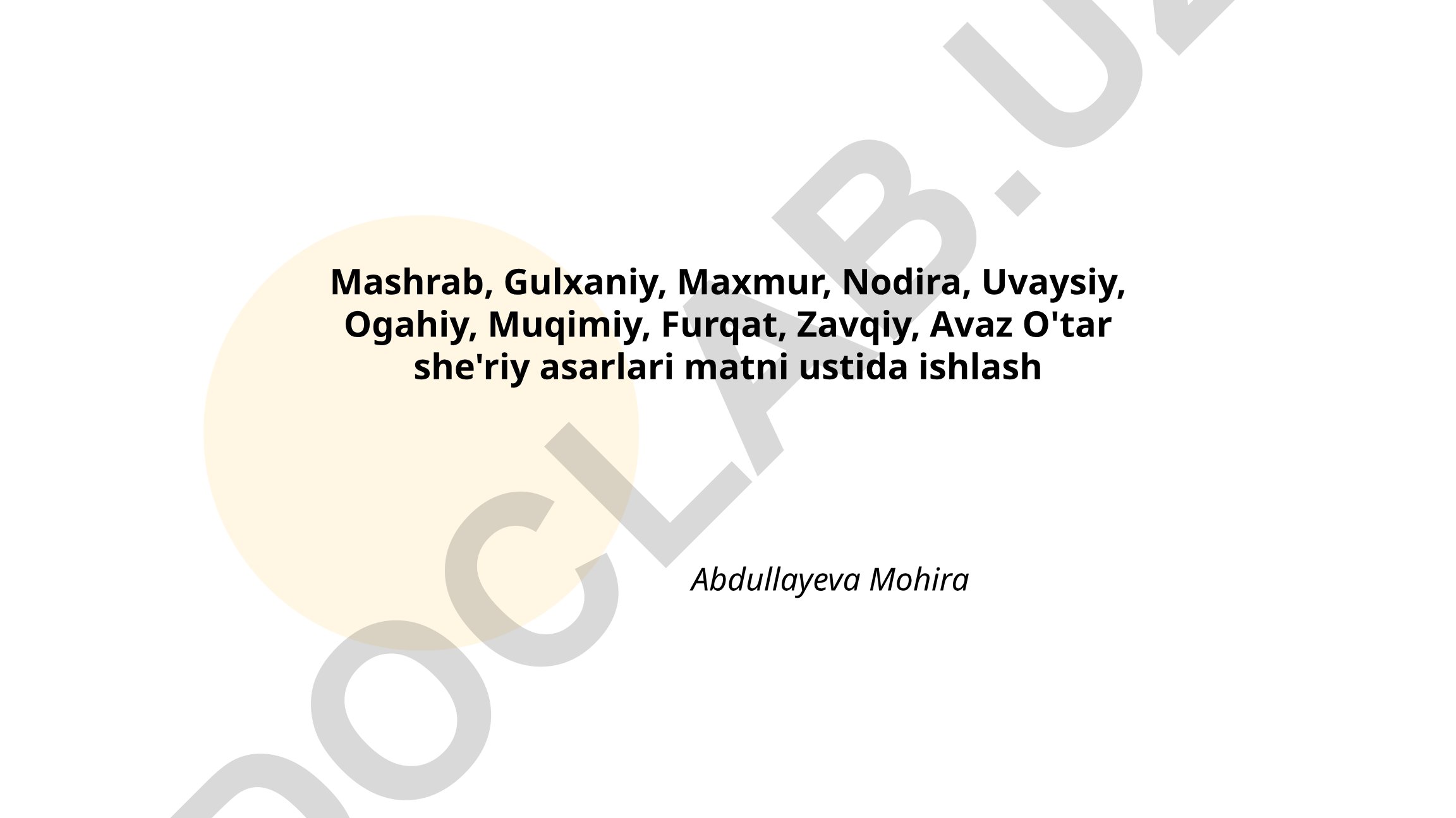 Mashrab, Gulxaniy, Maxmur, Nodira, Uvaysiy, Ogahiy, Muqimiy, Furqat, Zavqiy, Avaz O'tar she'riy asarlari matni ustida ishlash