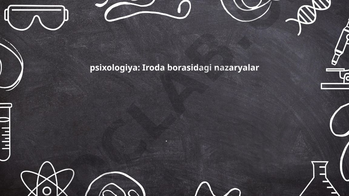 Psixologiyada iroda nazariyalari
