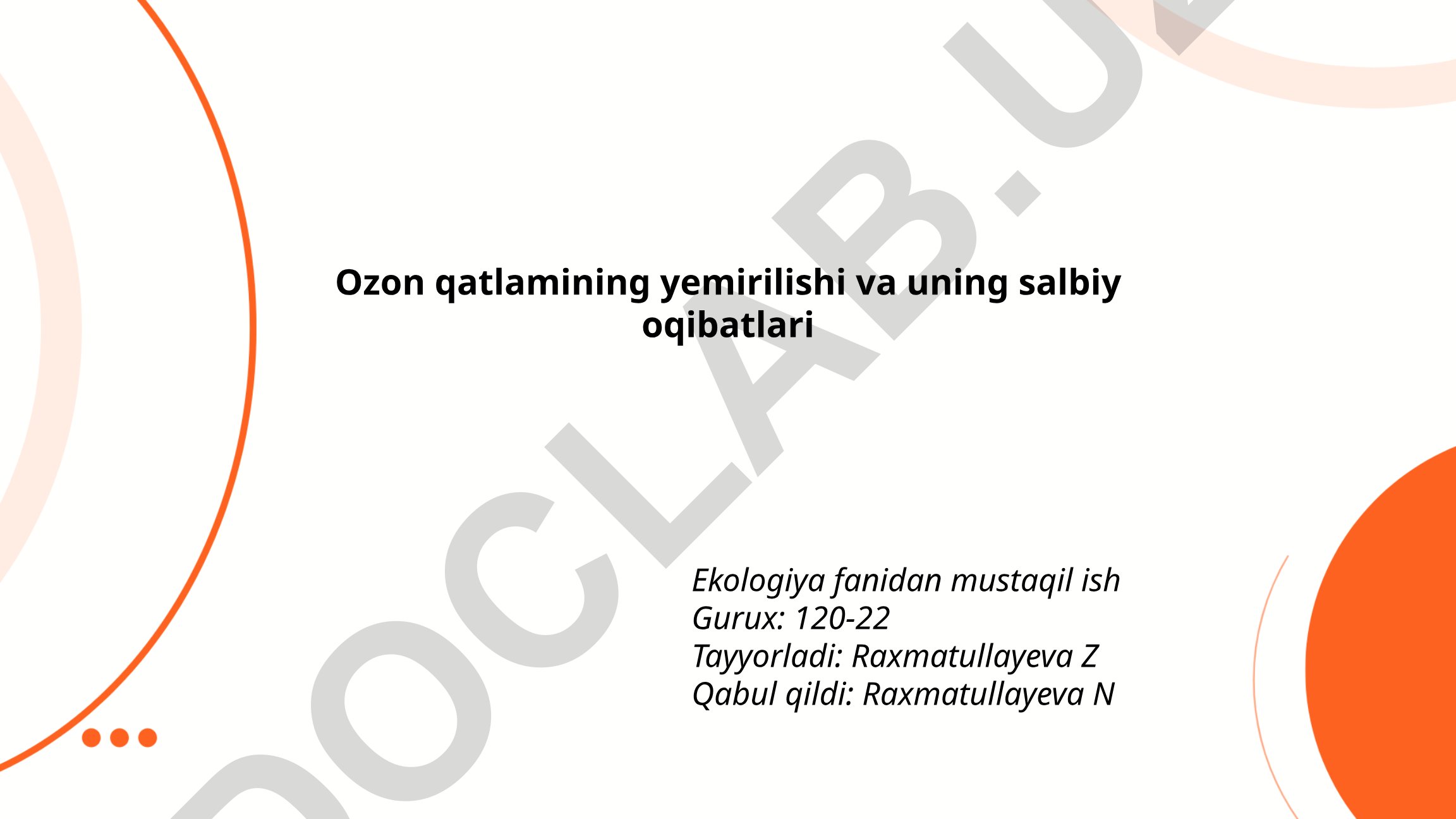 Ozon qatlamining yemirilishi va uning salbiy oqibatlari