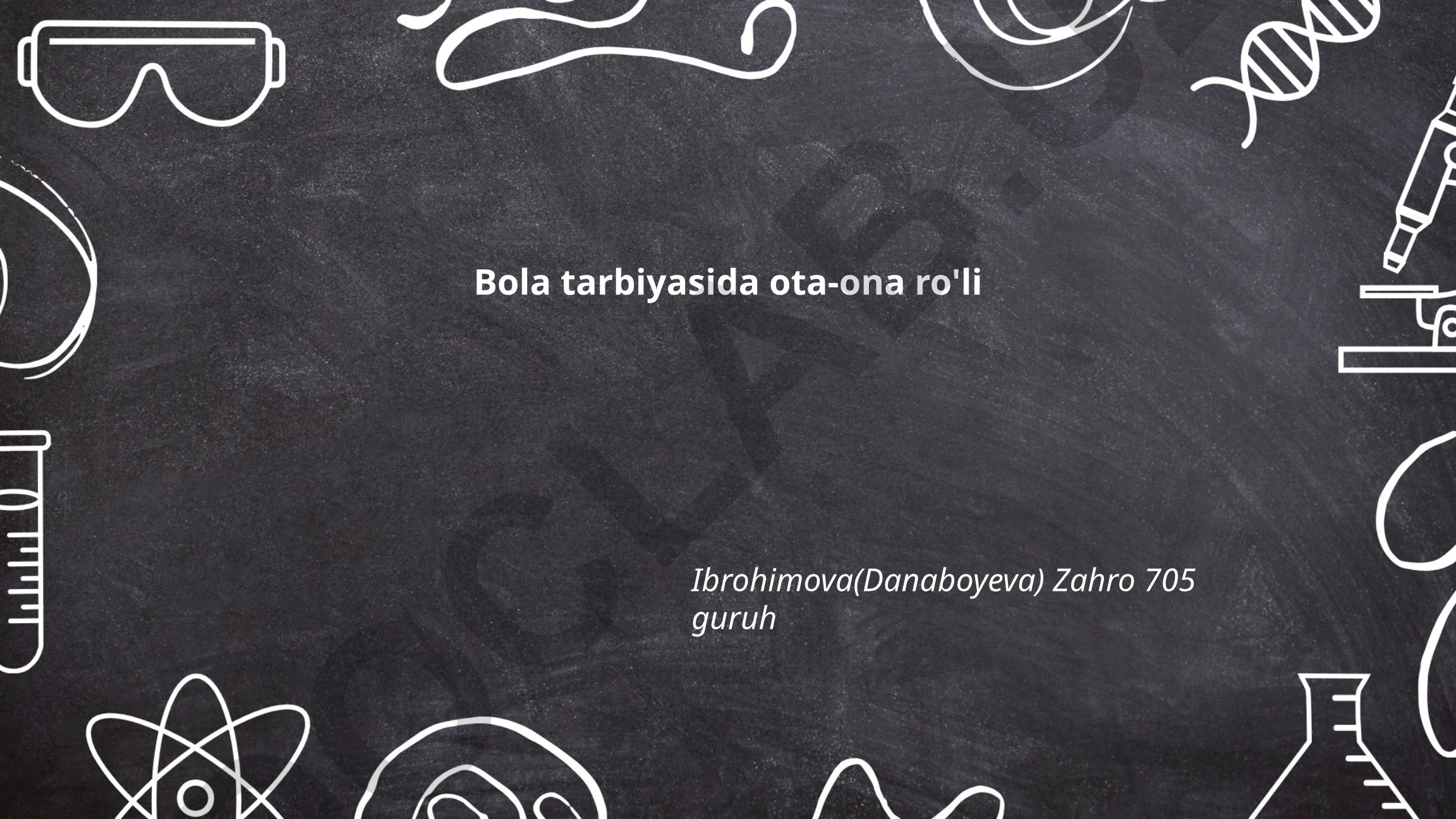 Bola tarbiyasida ota-ona ro'li