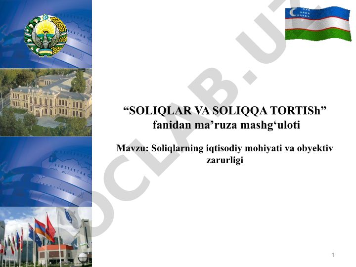 Soliqlarning iqtisodiy mohiyati va obyektiv zarurligi